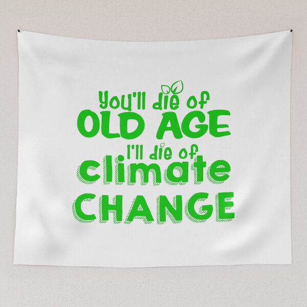 Item preview, Climate change saying designed and sold by onrcnoz.