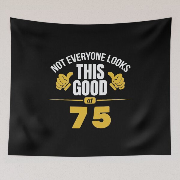 Item preview, Not Everyone Looks This Good At 75 Birthday Gift designed and sold by haselshirt.