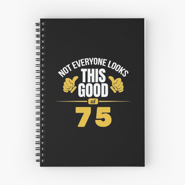Item preview, Not Everyone Looks This Good At 75 Birthday Gift designed and sold by haselshirt.