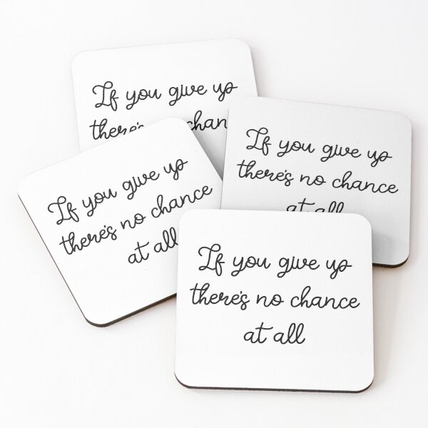 Item preview, If You Give Up There's No Chance designed and sold by FontfulDesigns.