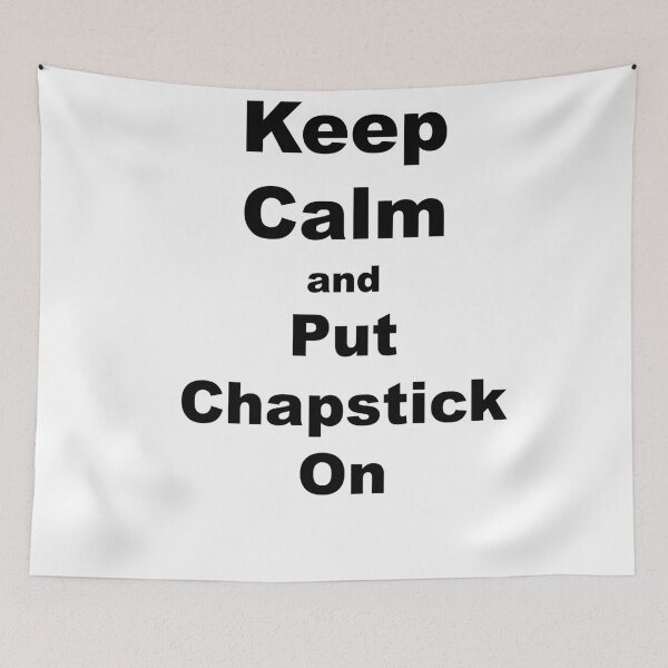 Item preview, Keep Calm and Put Chapstick On designed and sold by 3Talents.