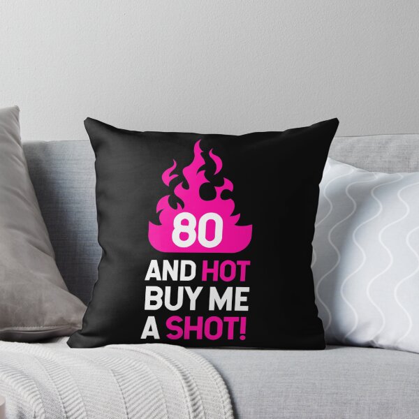 Item preview, 80 Hot Buy Me A Shot Birthday Gift Idea designed and sold by haselshirt.