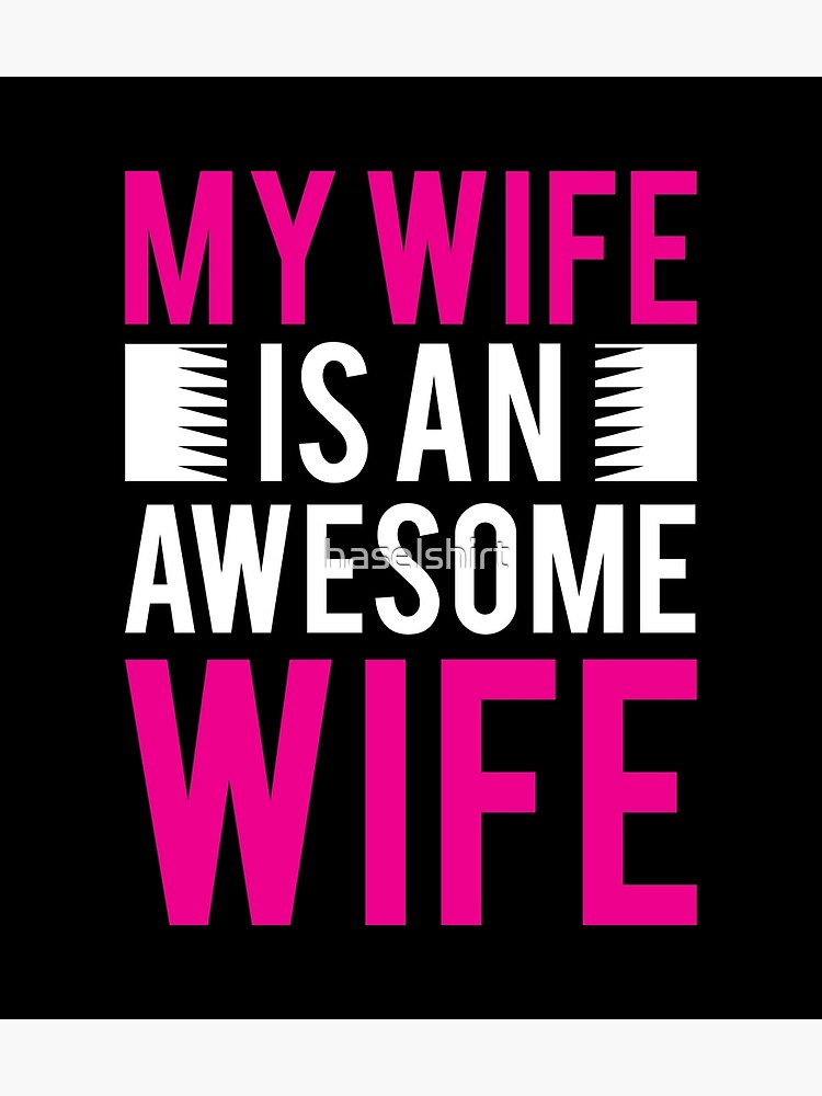 Lgbt Gay Pride Lesbian My Wife Has An Awesome Wife Poster By