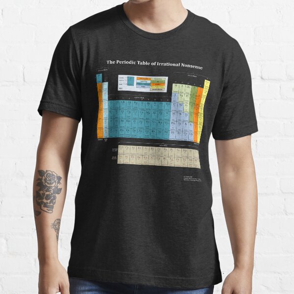 The Periodic Table Of Irrational Nonsense (Dark) Essential T-Shirt