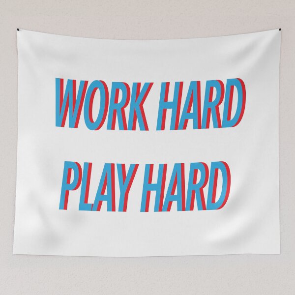 Item preview, WORK HARD, PLAY HARD designed and sold by naomiboru.