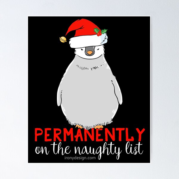 Item preview, Permanently On The Naughty List Christmas Penguin designed and sold by ironydesigns.