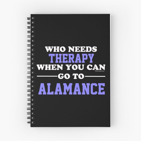 Item preview, Who Needs Therapy When You Can Go To Alamance designed and sold by CoolApparelShop.