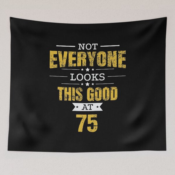Item preview, 75th Birthday Gift Retro Seventy Five 75 Years Looks This Good Yellow designed and sold by haselshirt.