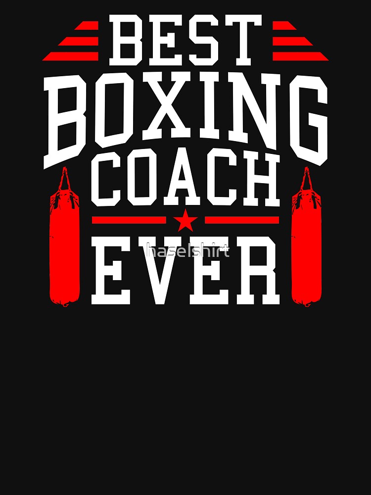 "Boxing Sport Best Boxing Coach Ever Birthday Gift Idea" Tshirt by