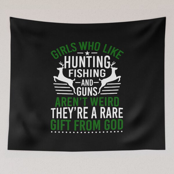 Item preview, Hunting Shirt Girls Who Like Hunting Fishing And Guns Aren't Weird They're A Rare Gift from God Tee designed and sold by haselshirt.
