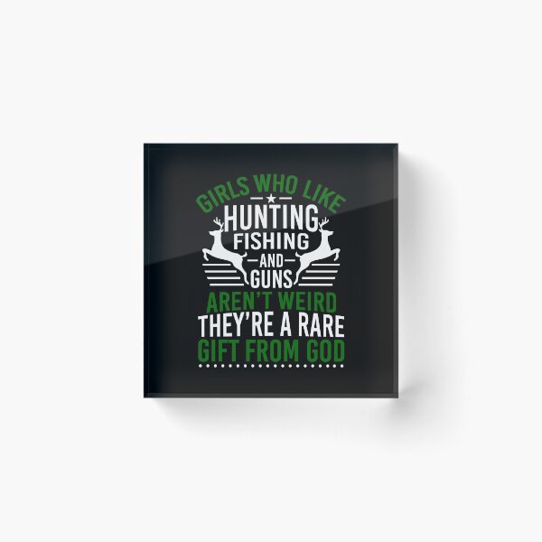 Item preview, Hunting Shirt Girls Who Like Hunting Fishing And Guns Aren't Weird They're A Rare Gift from God Tee designed and sold by haselshirt.