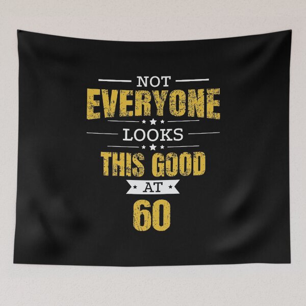 Item preview, 60th Birthday Gift Retro Sixty 60 Years Looks This Good Yellow designed and sold by haselshirt.
