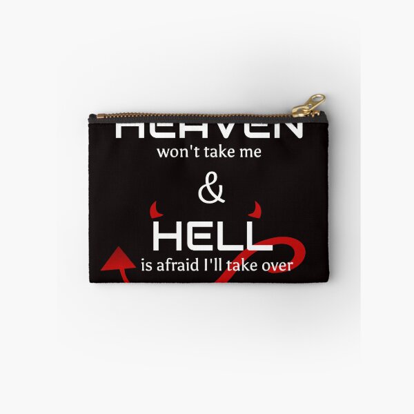 Item preview, Heaven won't take me Hell is afraid I'll take over designed and sold by BuyMe1.
