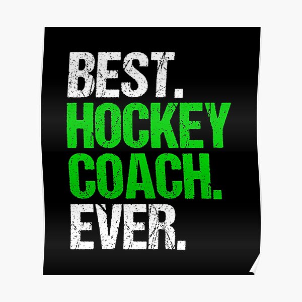 "Best Hockey Coach Ever Sports Mentor Gift" Poster for Sale by haselshirt Redbubble