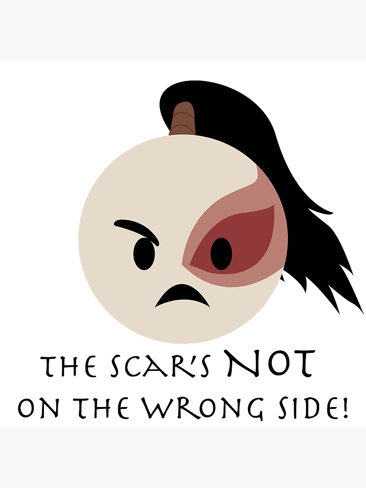 "Angry Zuko emoji 1 "The scar's NOT on the wrong side!"" Poster by