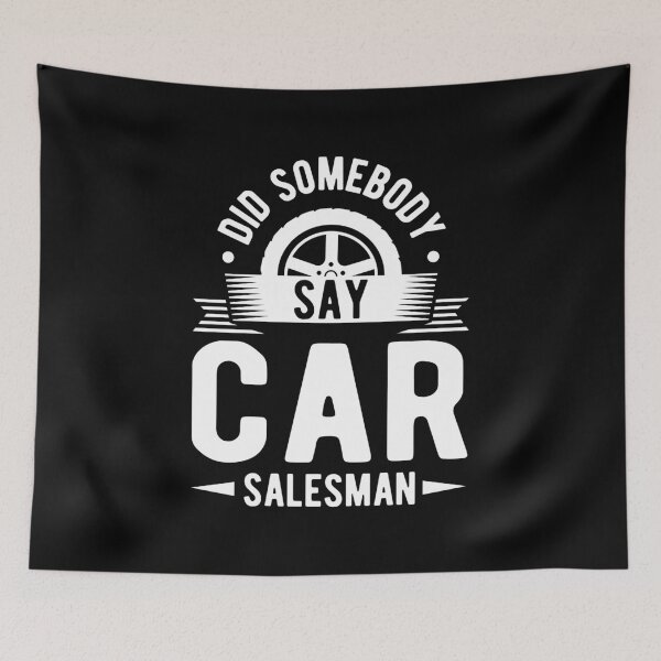 Item preview, Salesman Shirt Did Somebody Say Car Salesman Gift Tee designed and sold by haselshirt.