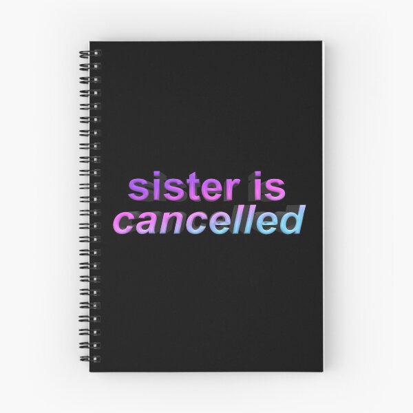 Item preview, sister is cancelled designed and sold by dalvago.