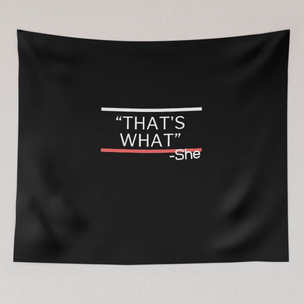 Item preview, That's What She Said Quote designed and sold by teepixo.