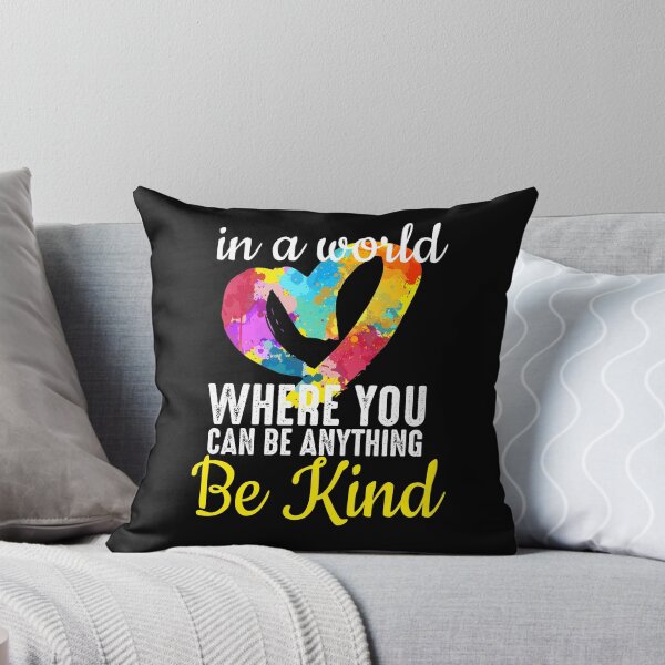 Item preview, In a world where you can be anything be kind - Kindness in Heart  designed and sold by alenaz.