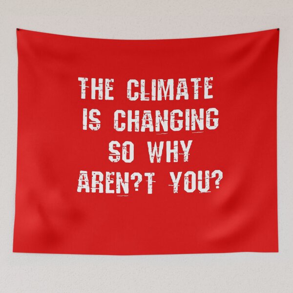 Item preview,  The Climate is Changing So Why Aren't You? designed and sold by LoveAndDefiance.
