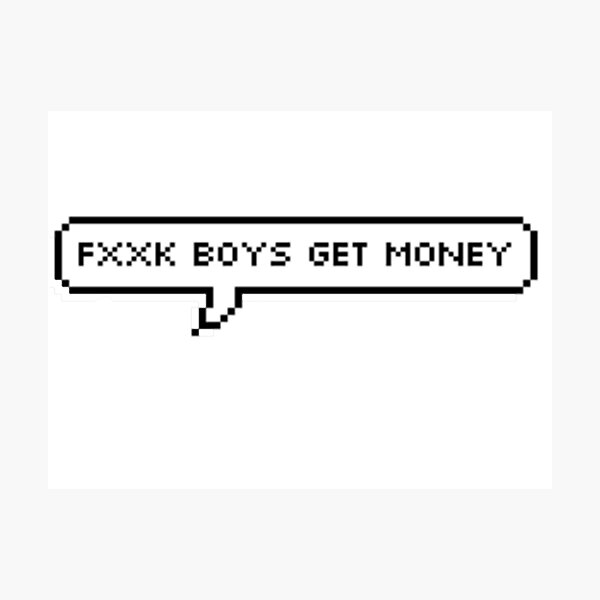 Item preview, Fxxk Boys Get Money designed and sold by ethanybay.