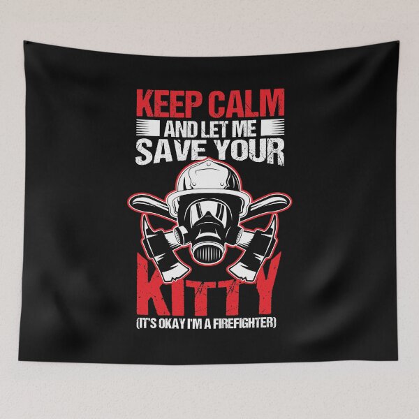 Item preview, Firefighter Keep Calm Let Me Save Kitty Birthday Gift designed and sold by haselshirt.