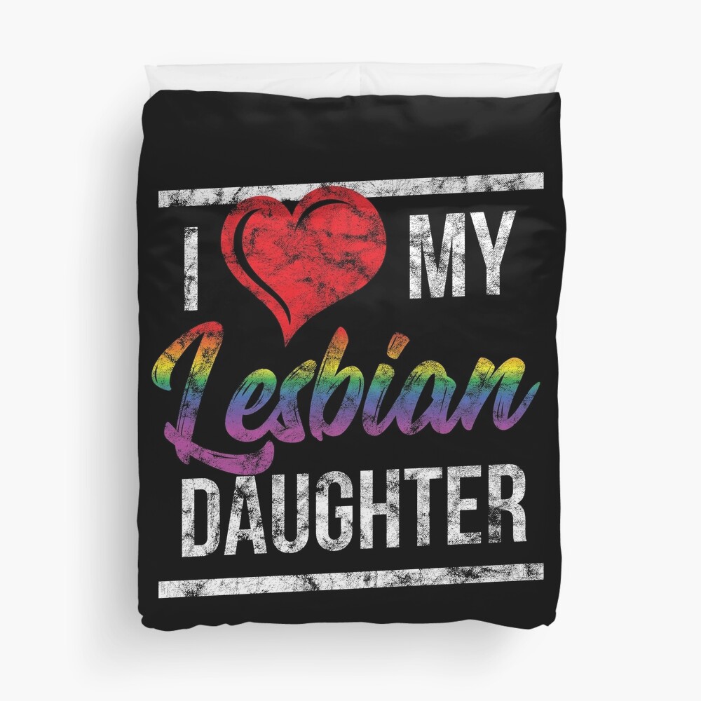 Lgbt Gay Pride Lesbian I Love My Lesbian Daughter Grunge Duvet Cover