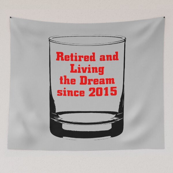 Item preview, Living the Dream since 2015 - Satisfied Retired Gift Ideas designed and sold by ASClothDesign.