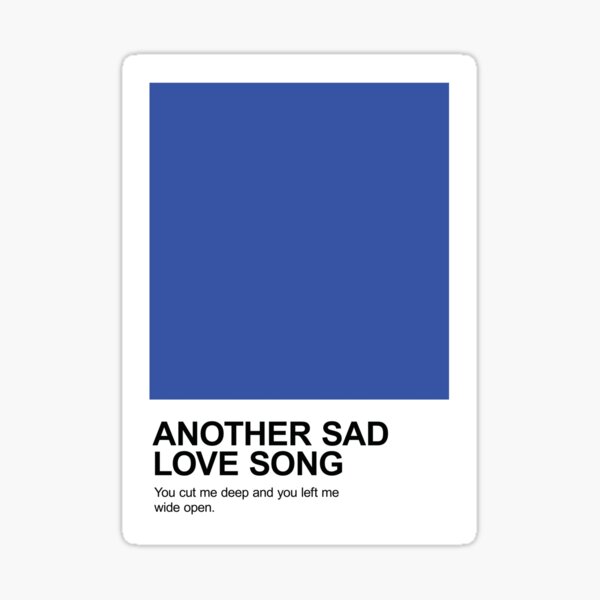 Another Sad Love Song Stickers Redbubble - another sad love song khalid roblox id how to get free