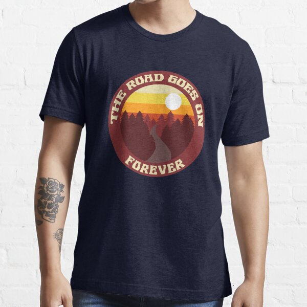 The Road Goes On Forever Essential T-Shirt