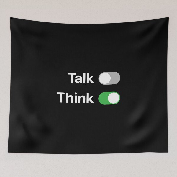 Item preview, Talk vs Think designed and sold by Koyaanisqatsian.