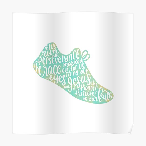 Hebrews 12:1-2 - Run the Race (aqua) Poster