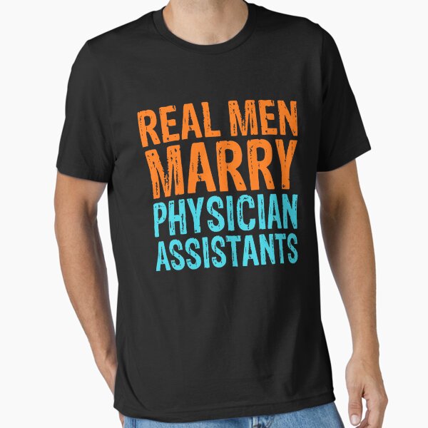 Artikel-Vorschau von Real Men Marry Physician Assistants, designt und verkauft von FairOaksDesigns.
