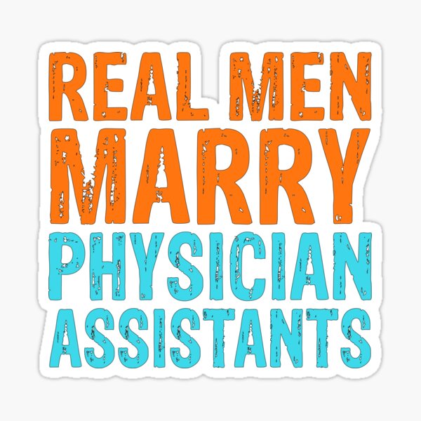 Artikel-Vorschau von Real Men Marry Physician Assistants, designt und verkauft von FairOaksDesigns.