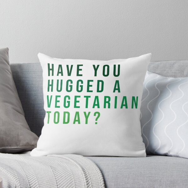 Item preview, Have You Hugged a Vegetarian Today designed and sold by gsproductsgs.