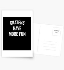 SKATERS HAVE MORE FUN Postkarten
