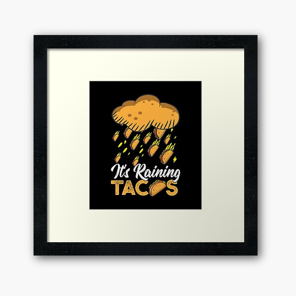 Its Raining Tacos Funny Gamer Song Framed Art Print By Astrogearstore Redbubble - hamburger roblox song id