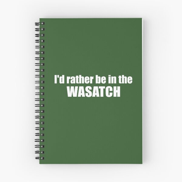 Item preview, I'd Rather Be In The Wasatch designed and sold by Esskay Designs.
