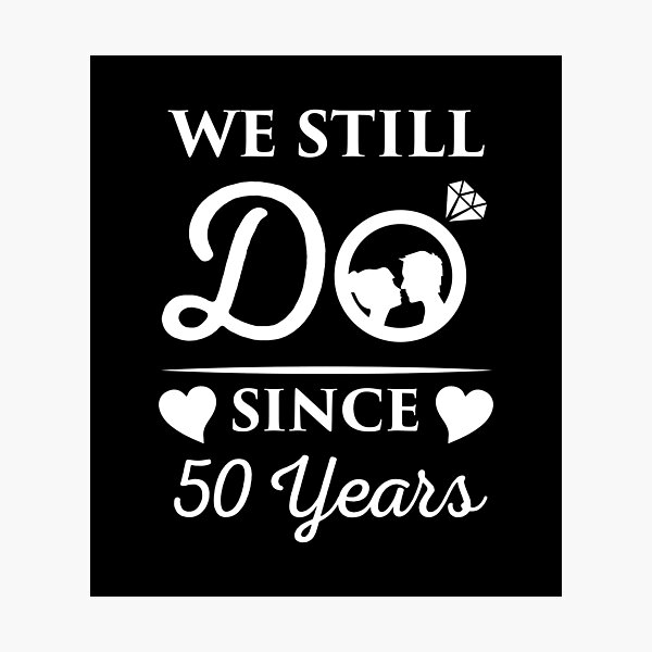 Impression Photo Anniversaire De Mariage M Et Mme Depuis 50 Ans Cadeau Par Haselshirt Redbubble