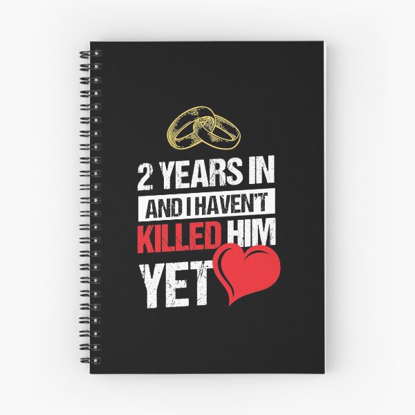 Item preview, Second Wedding Anniversary 2 Years Haven't Killed Him Yet designed and sold by haselshirt.