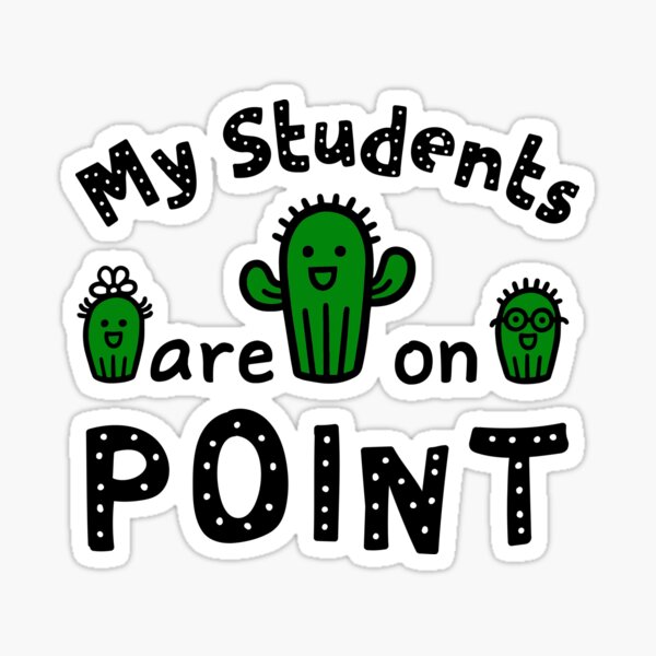 "Cactus Teacher Funny On Point Quote Smart Students Cacti " Sticker for