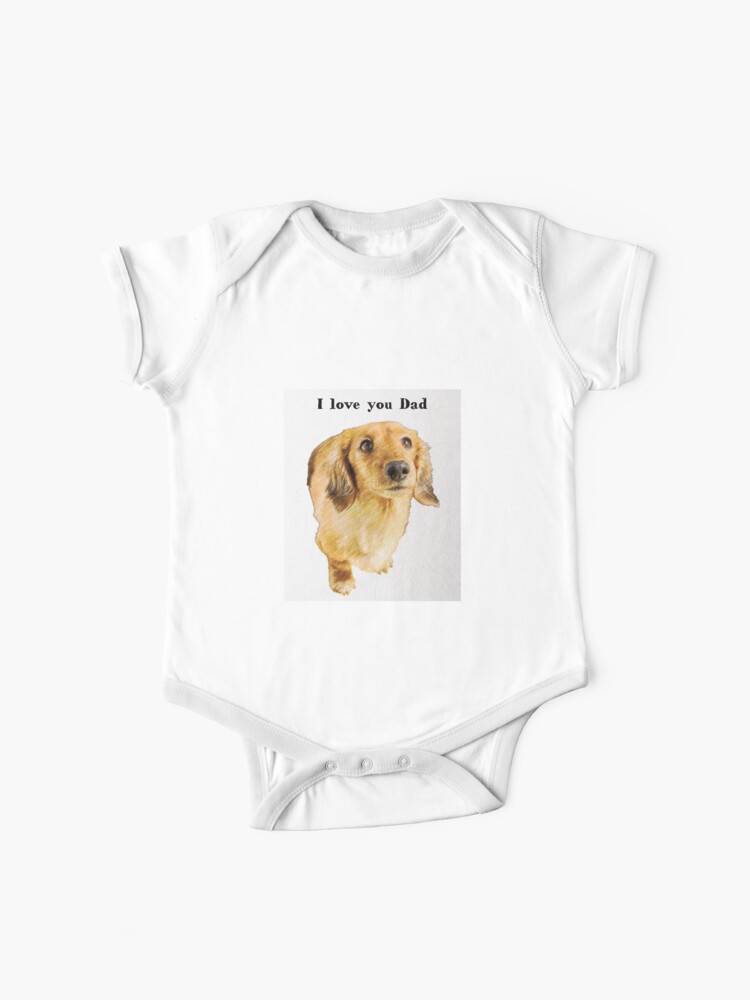 I Love You Dad Long Haired Dachshund Father S Day Baby One Piece