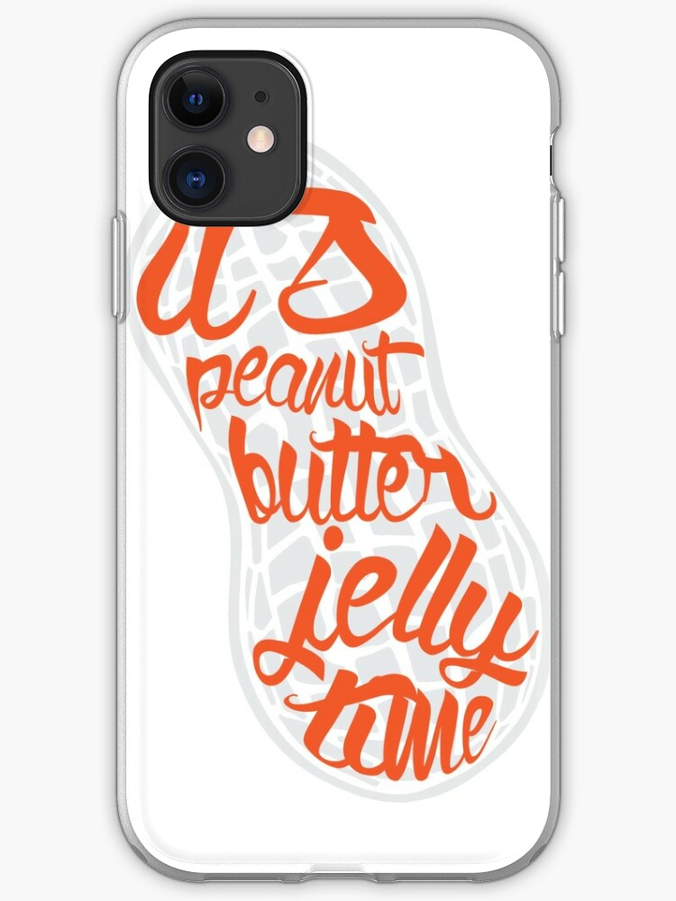 It S Peanut Butter Jelly Time Iphone Case Cover By Dsmithonline