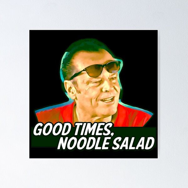 Item preview, Good Times, Noodle Salad - Jack Nicholson designed and sold by Cuttintees.