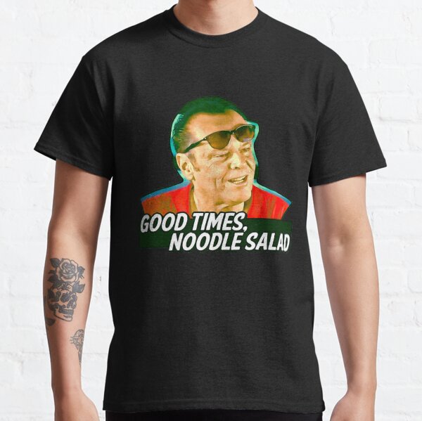 Good Times, Noodle Salad - Jack Nicholson Classic T-Shirt