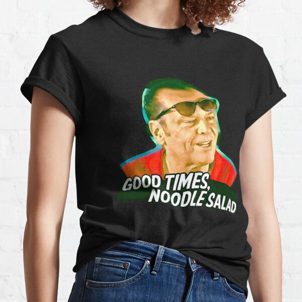 Good Times, Noodle Salad - Jack Nicholson Classic T-Shirt