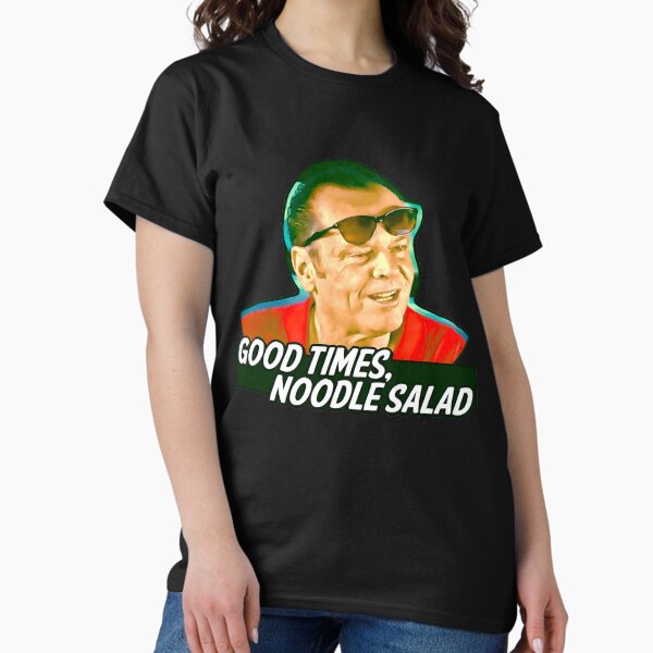 Item preview, Good Times, Noodle Salad - Jack Nicholson designed and sold by Cuttintees.