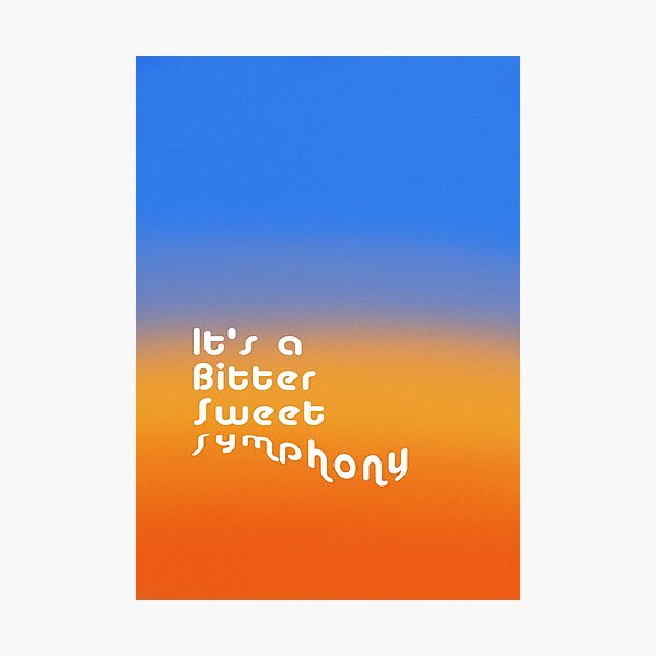 Bittersweet Symphony Photographic Print