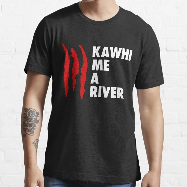 Kawhi Me A River Essential T Shirt