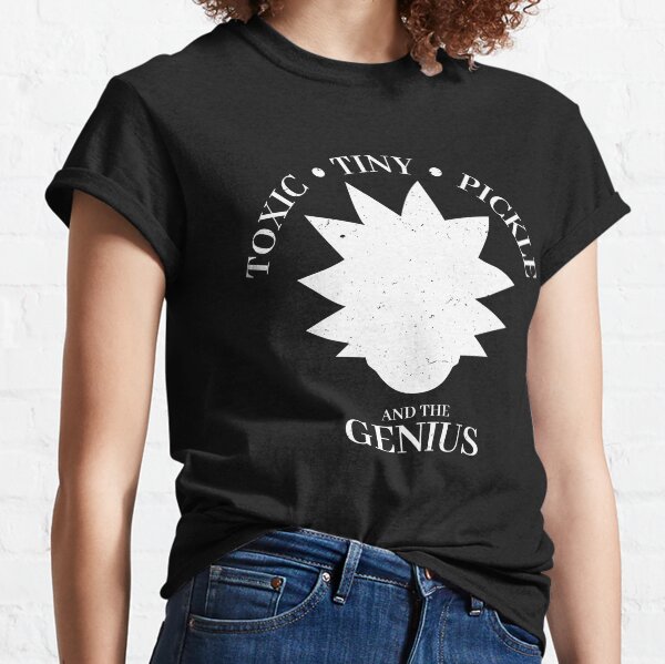 Toxic, Tiny, Pickle and the Genius Classic T-Shirt